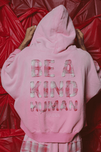 Load image into Gallery viewer, THE BE A KIND HUMAN HOODIE - PINK